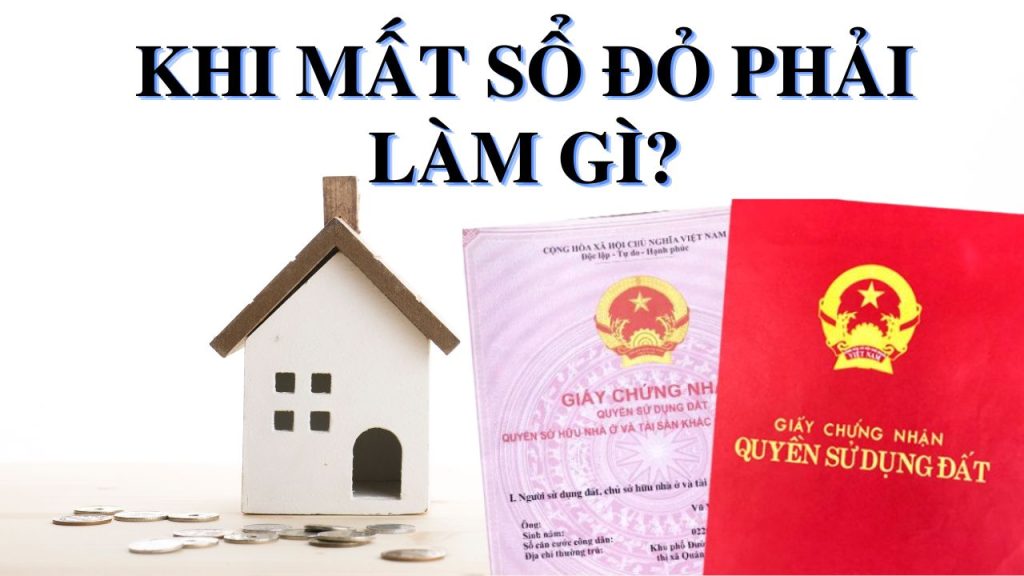 Bị mất sổ đỏ phải làm như thế nào?
