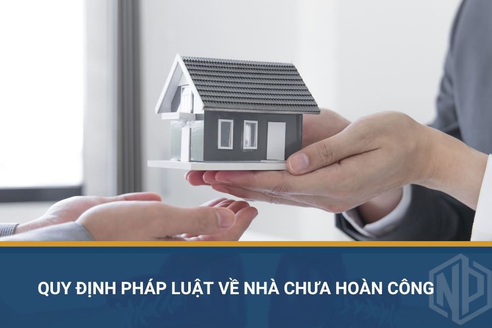 Quy định pháp luật về nhà chưa hoàn công