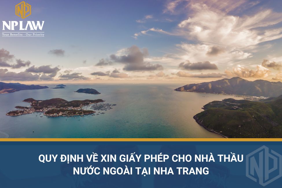 Quy định về xin giấy phép cho nhà thầu nước ngoài tại Nha Trang