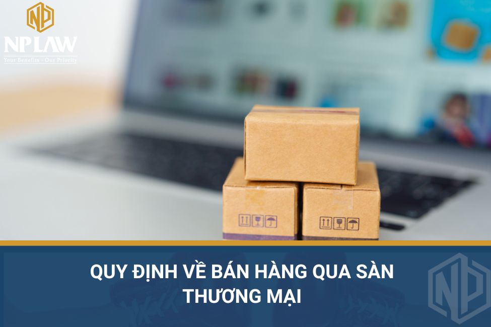 Quy định về bán hàng qua sàn thương mại