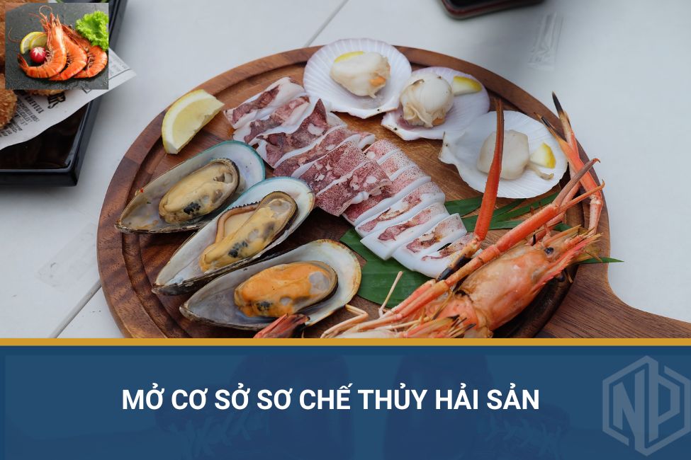 Mở cơ sở sơ chế thủy hải sản