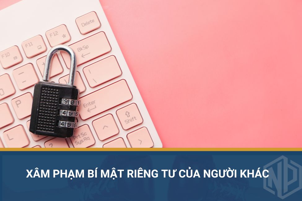 Xâm phạm bí mật riêng tư của người khác