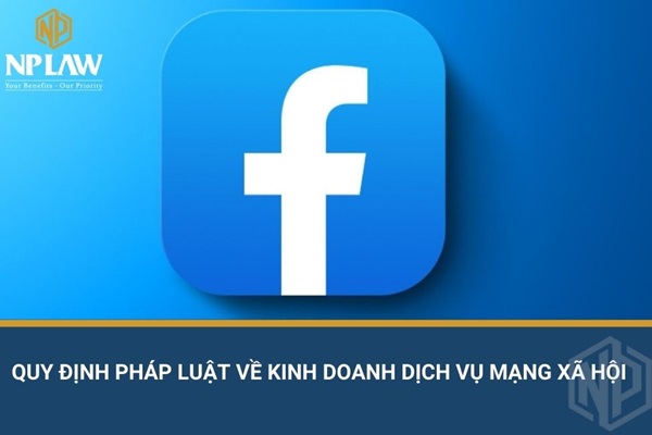 Quy định pháp luật về kinh doanh dịch vụ mạng xã hội