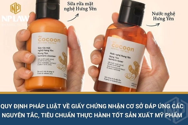 Quy định pháp luật về giấy chứng nhận cơ sở đáp ứng các nguyên tắc, tiêu chuẩn thực hành tốt sản xuất mỹ phẩm