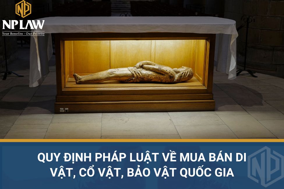 Quy định pháp luật về Mua bán di vật, cổ vật, bảo vật quốc gia