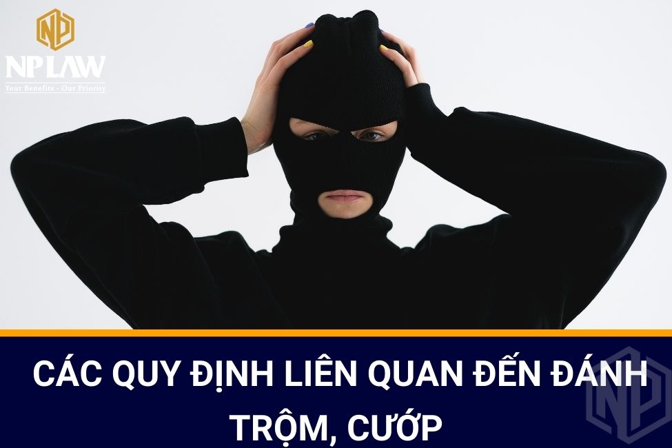 Các quy định liên quan đến đánh trộm, cướp