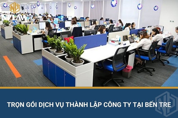 Trọn gói dịch vụ thành lập công ty tại bến tre