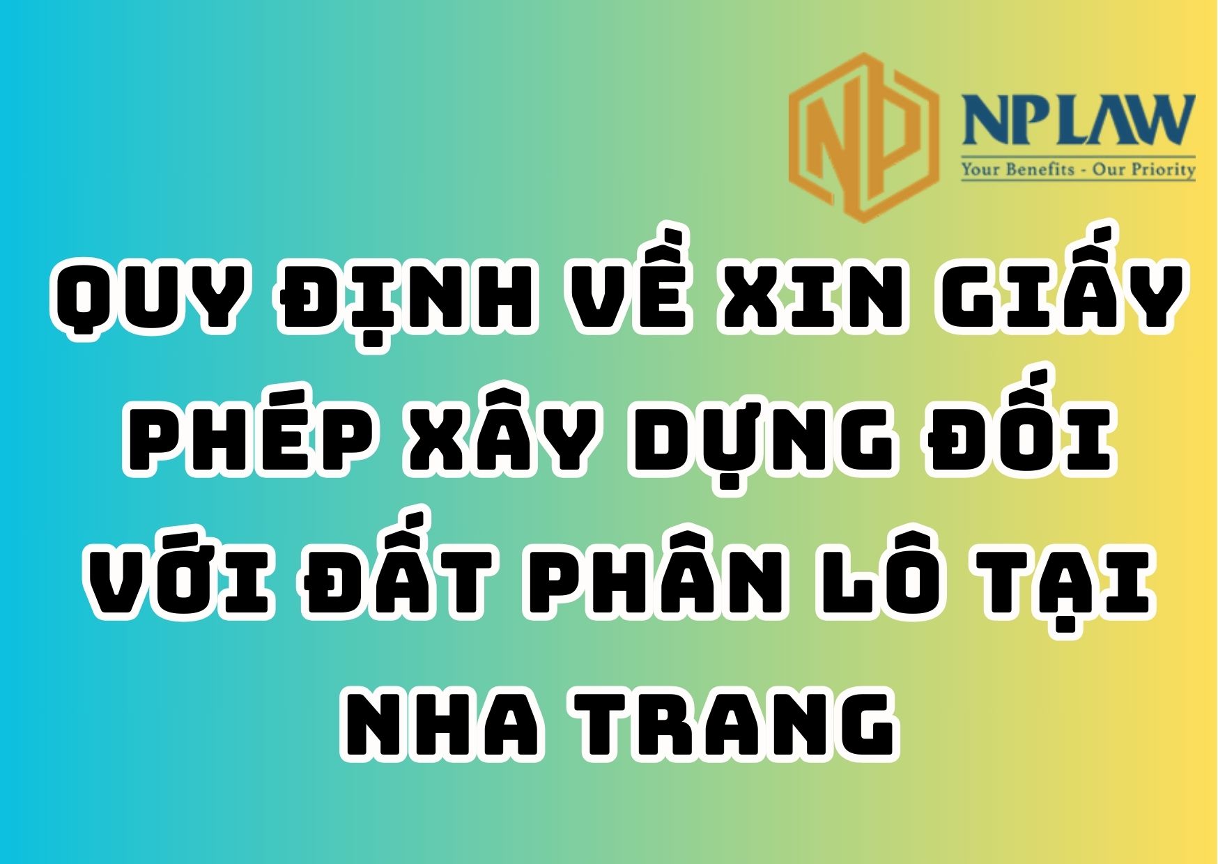 Quy định về xin giấy phép xây dựng đối với đất phân lô tại nha trang