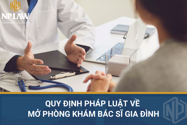 Quy định pháp luật về mở phòng khám bác sĩ gia đình