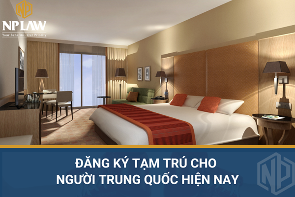 Đăng ký tạm trú cho người trung quốc hiện nay