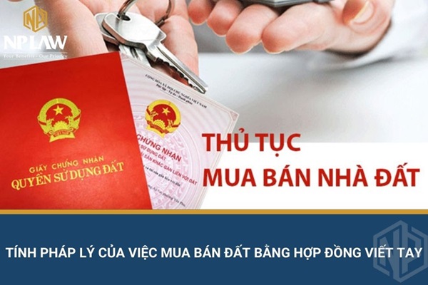 Tính pháp lý của việc mua bán đất bằng hợp đồng viết tay