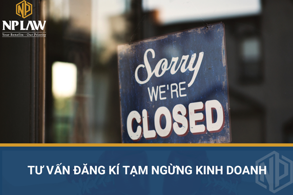 Tư vấn đăng kí tạm ngừng kinh doanh