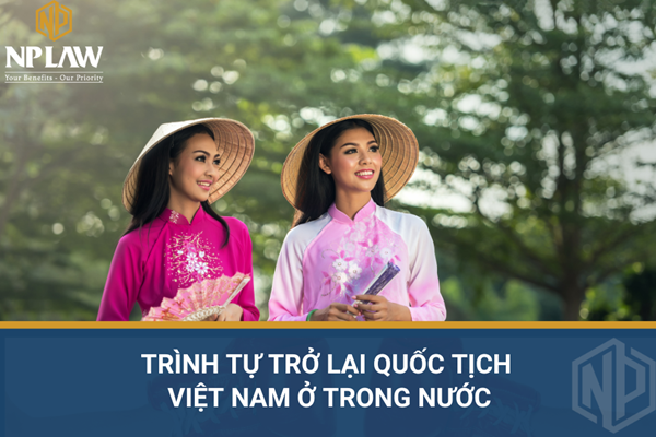 Trình tự trở lại quốc tịch Việt Nam ở trong nước