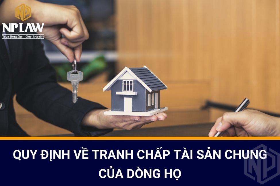 Quy định về tranh chấp tài sản chung của dòng họ