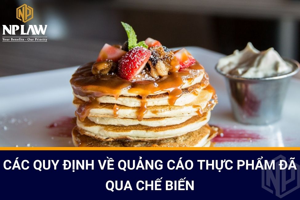 Các quy định về quảng cáo thực phẩm đã qua chế biến