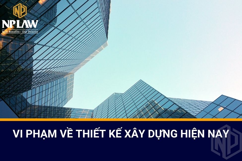 Vi phạm về thiết kế xây dựng hiện nay