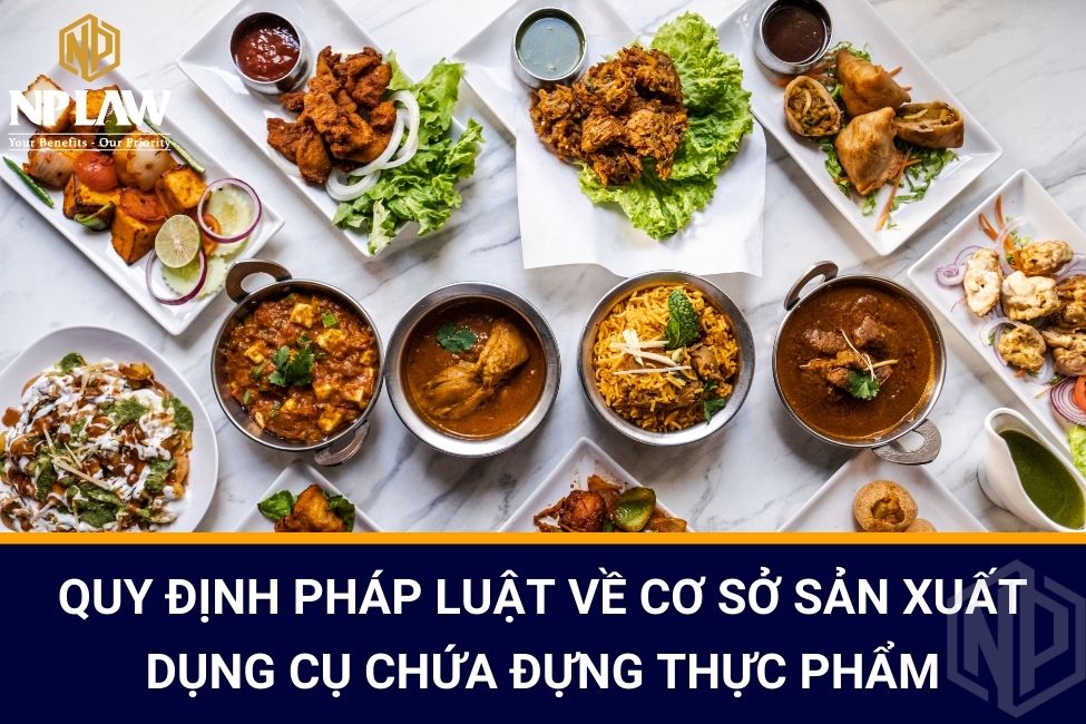 Quy định pháp luật về cơ sở sản xuất dụng cụ chứa đựng thực phẩm