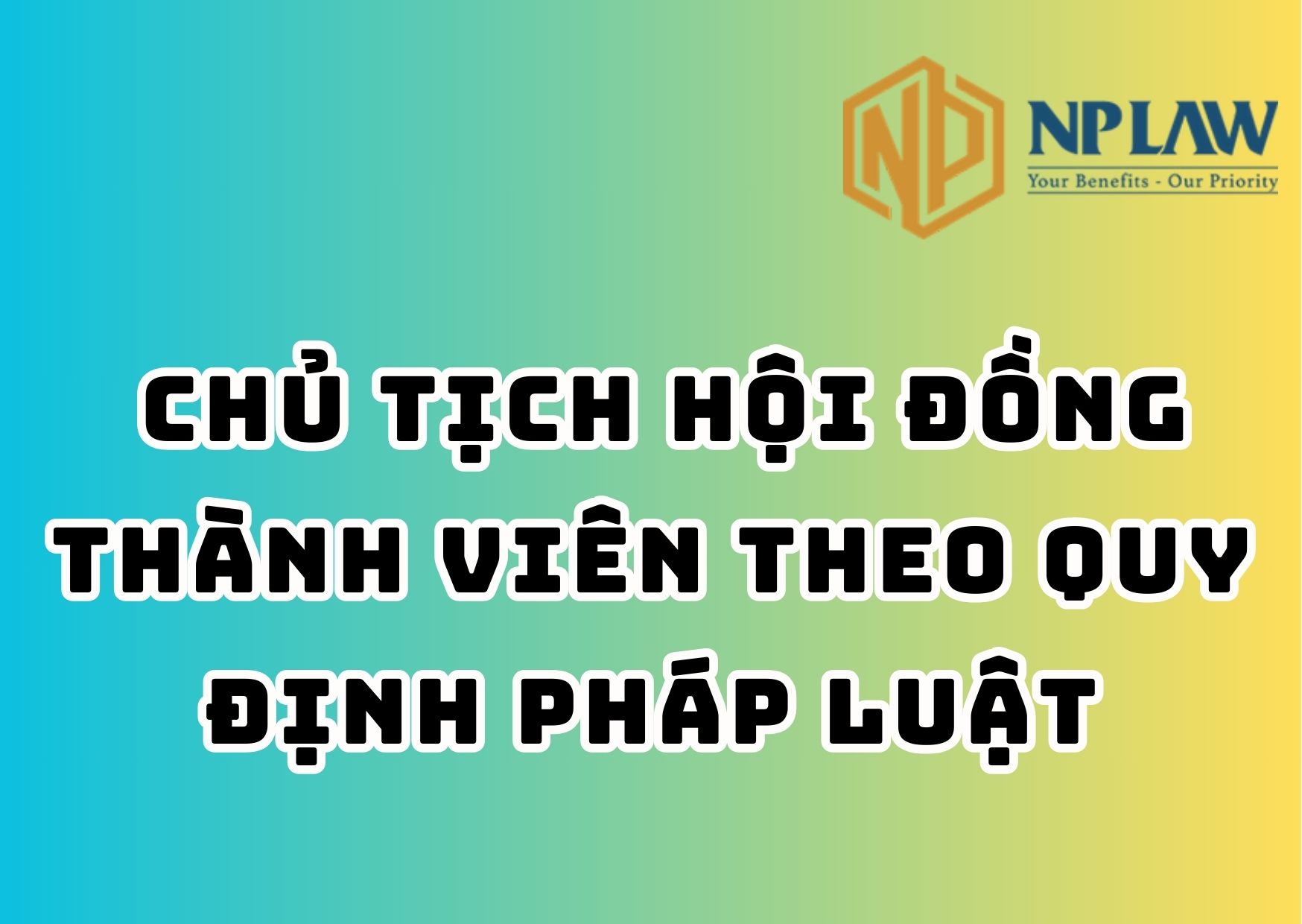 Chủ tịch hội đồng thành viên theo quy định pháp luật