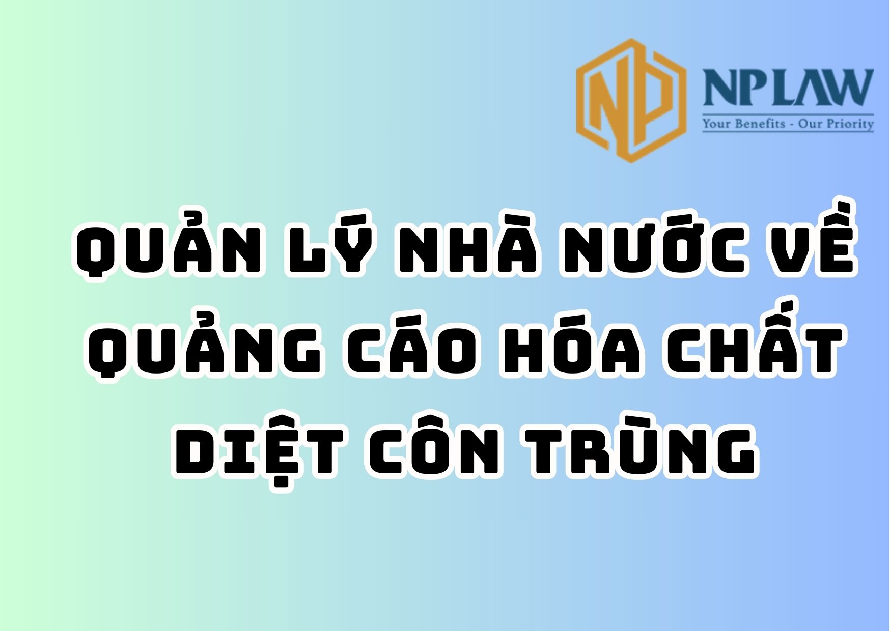 Quản lý nhà nước về quảng cáo hóa chất diệt côn trùng