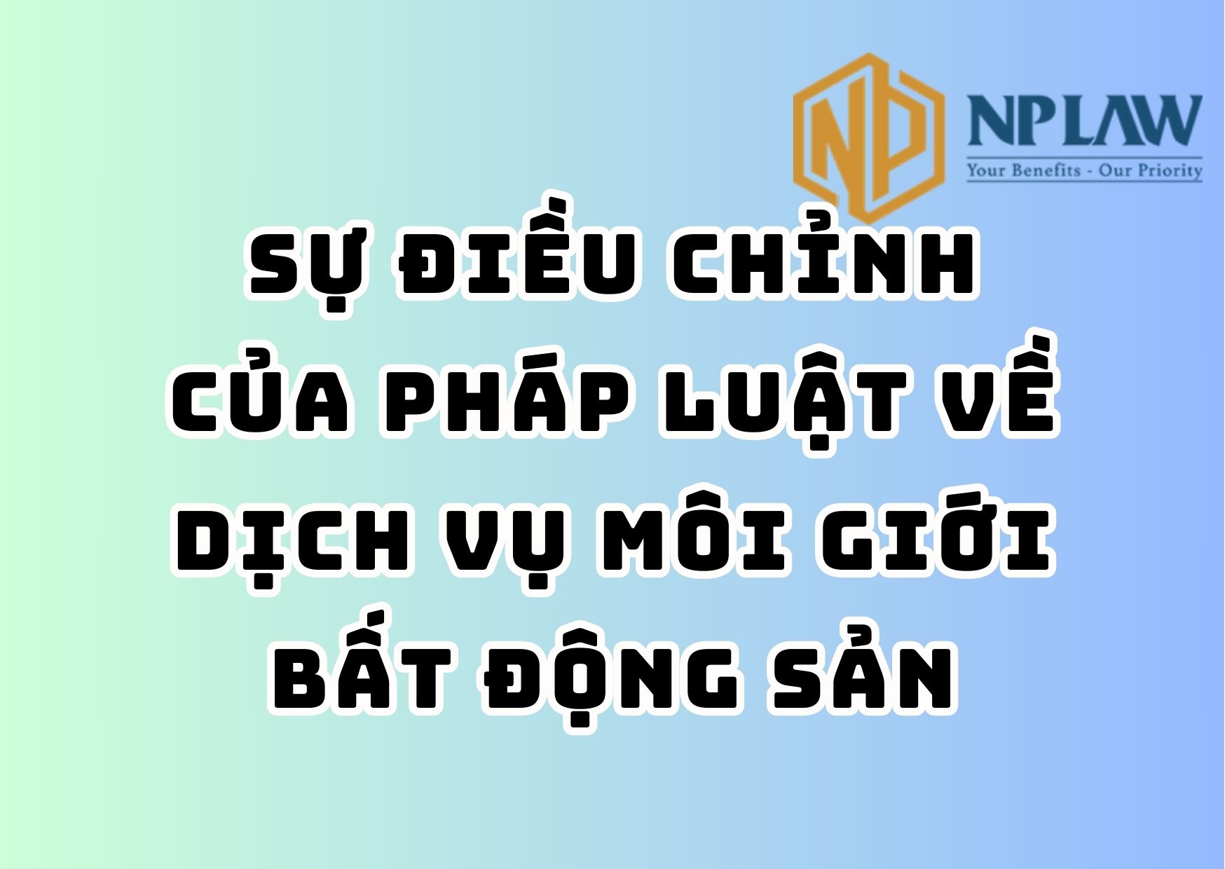 Sự điều chỉnh của pháp luật về dịch vụ môi giới bất động sản