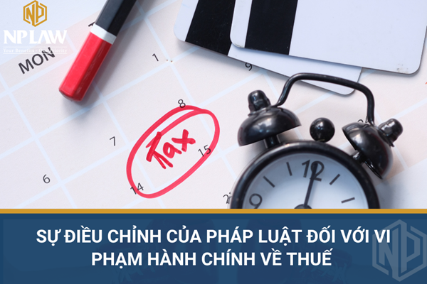 Sự điều chỉnh của pháp luật đối với vi phạm hành chính về thuế