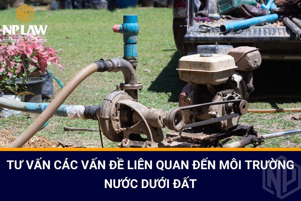 Tư vấn các vấn đề liên quan đến môi trường nước dưới đất
