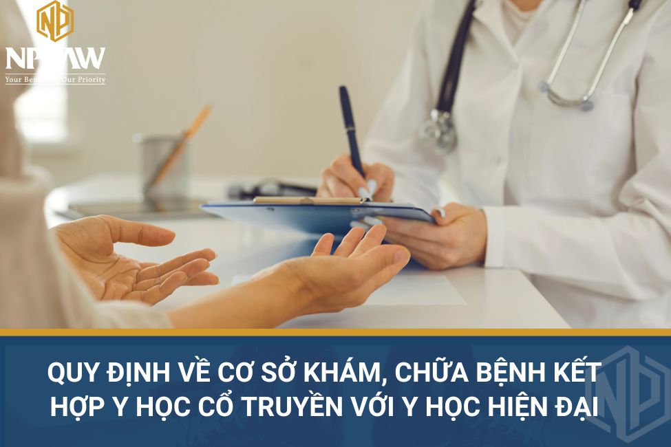 Quy định về cơ sở khám, chữa bệnh kết hợp y học cổ truyền với y học hiện đại
