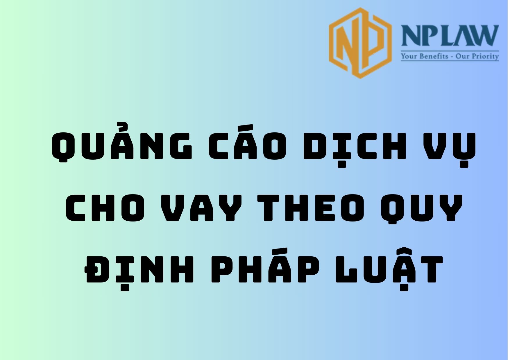 Quảng cáo dịch vụ cho vay theo quy định pháp luật