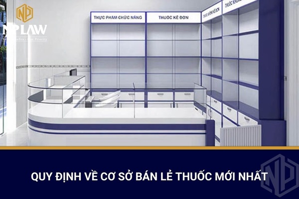 Quy định về cơ sở bán lẻ thuốc mới nhất