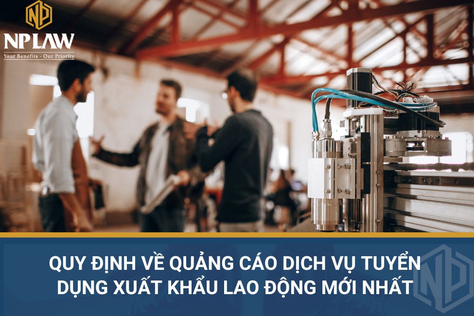 Quy định về quảng cáo dịch vụ tuyển dụng xuất khẩu lao động mới nhất
