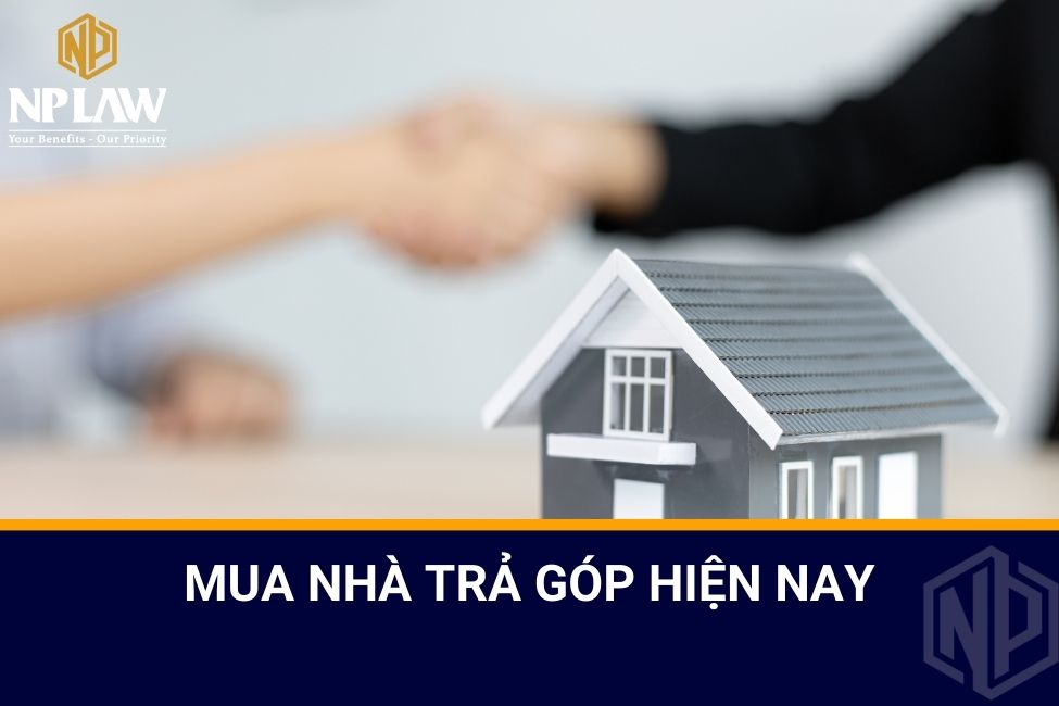 Mua nhà trả góp hiện nay