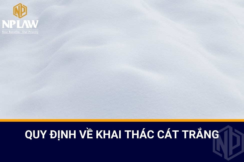 Quy định về khai thác cát trắng