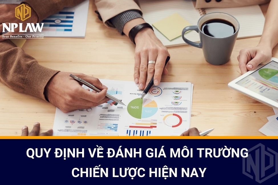 Quy định về đánh giá môi trường chiến lược hiện nay