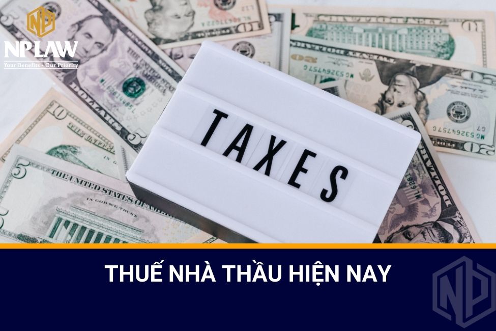 Thuế nhà thầu hiện nay