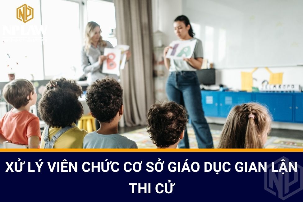 Xử lý viên chức cơ sở giáo dục gian lận thi cử