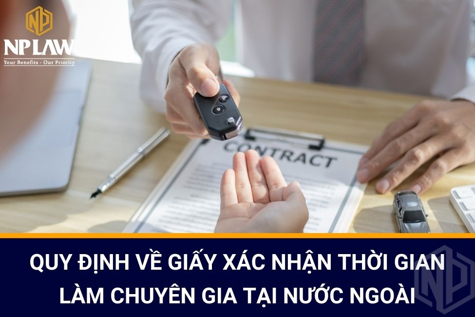 Quy định về giấy xác nhận thời gian làm chuyên gia tại nước ngoài