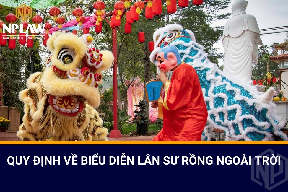 Quy định về biểu diễn Lân Sư Rồng ngoài trời