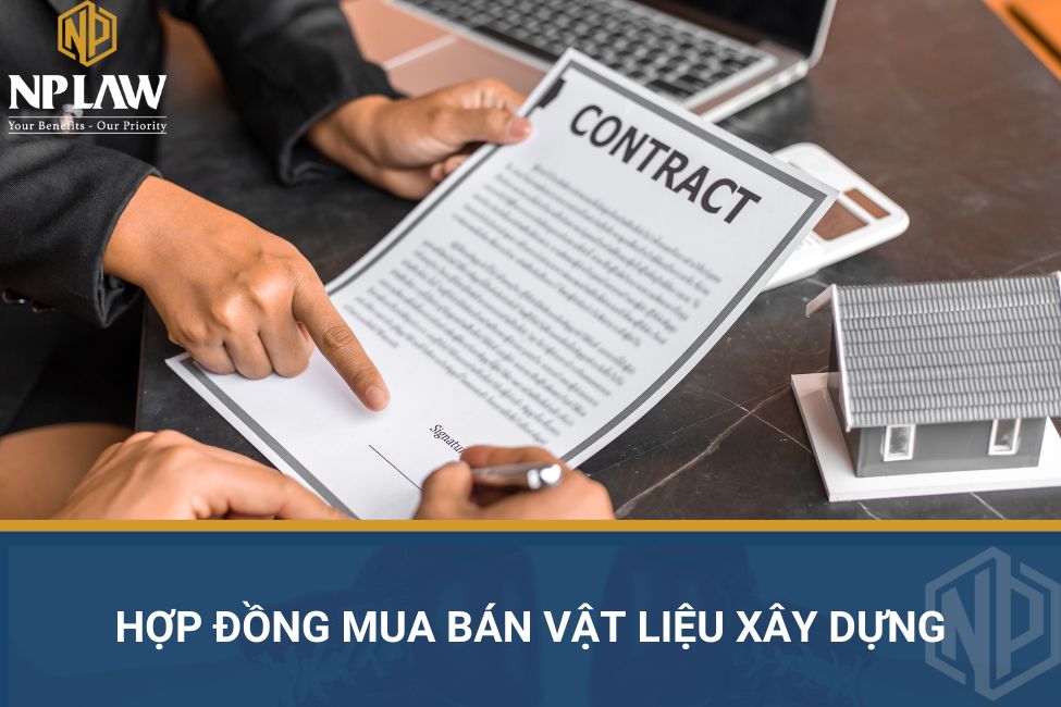 Hợp đồng mua bán vật liệu xây dựng