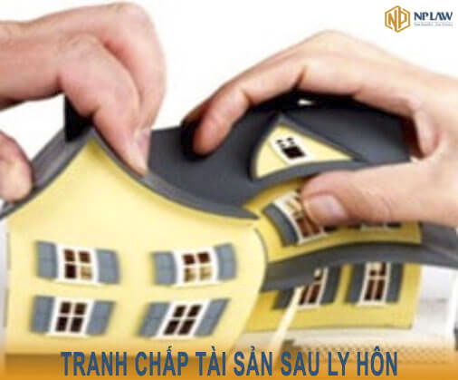 Tranh chấp tài sản chung sau ly hôn
