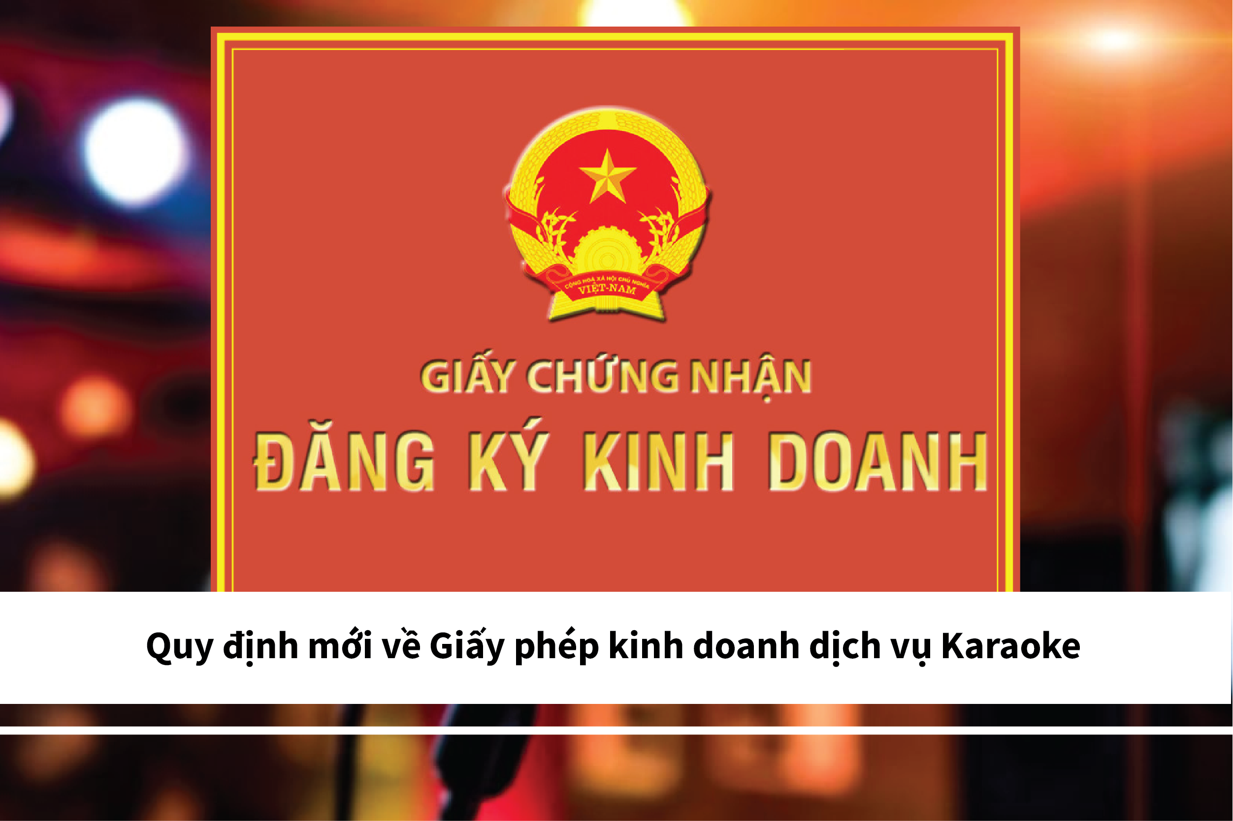 Quy định mới nhất về Giấy phép kinh doanh dịch vụ Karaoke