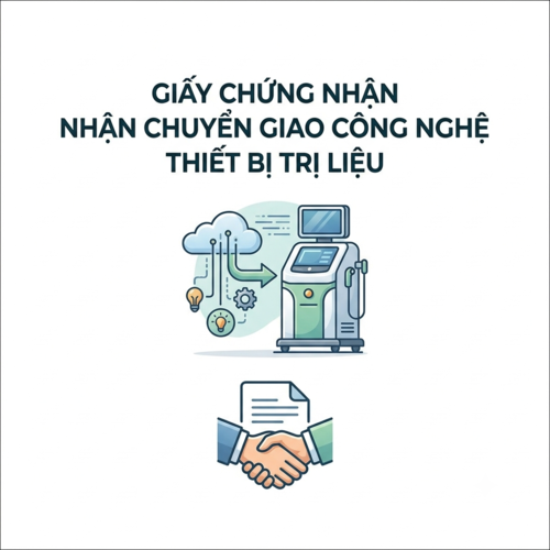 Quy định pháp luật về giấy chứng nhận nhận chuyển giao công nghệ thiết bị trị liệu