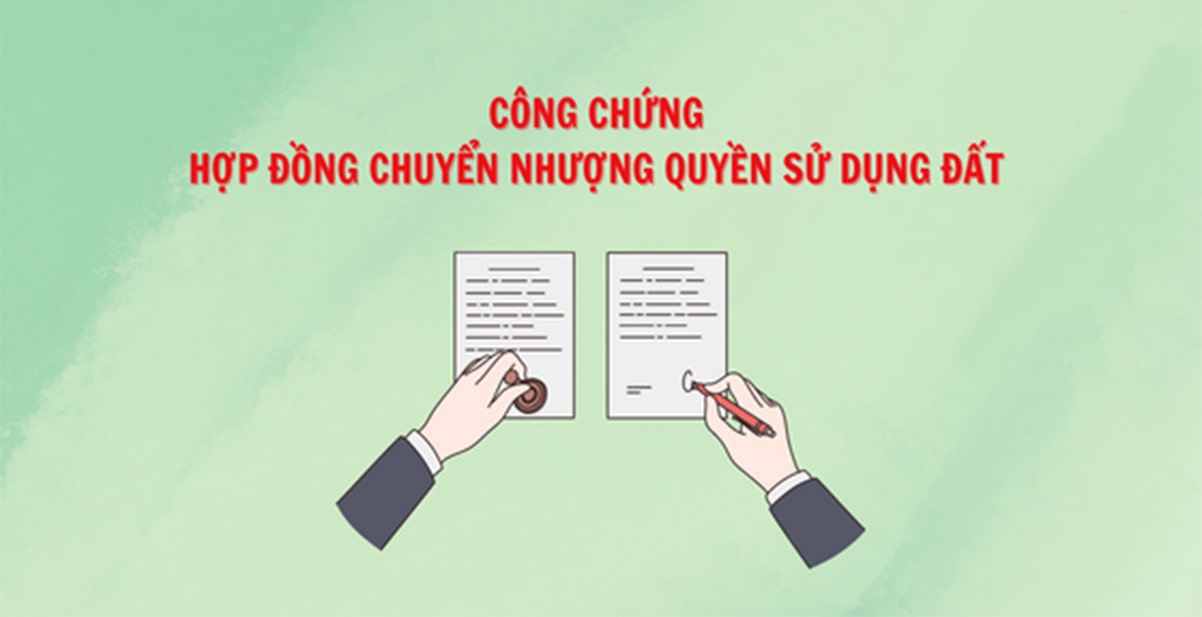 Công chứng hợp đồng chuyển nhượng quyền sử dụng đất có bắt buộc?