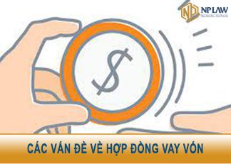 Các vấn đề liên quan đến hợp đồng vay vốn