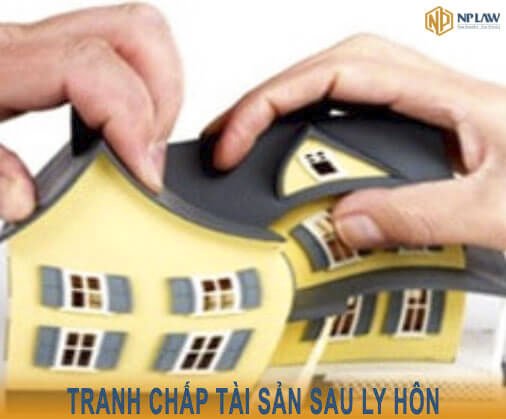 Tranh chấp tài sản chung sau ly hôn