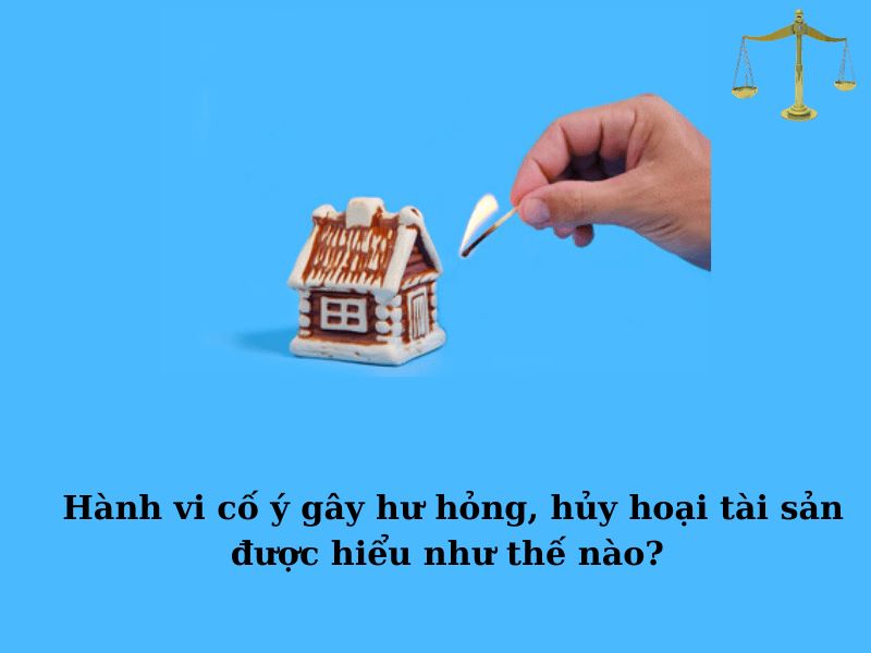 Các yếu tố cấu thành Tội cố ý hủy hoại tài sản