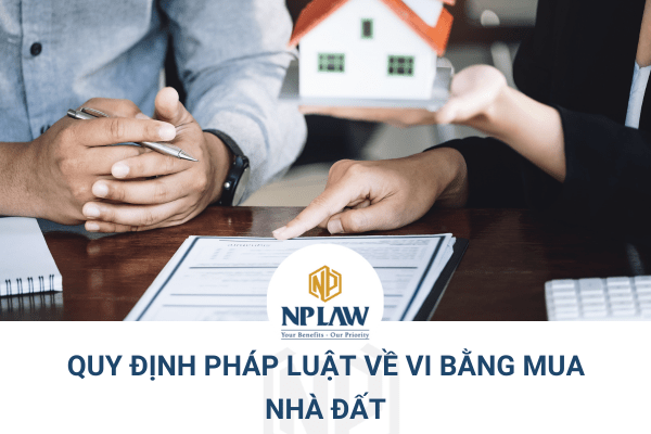 QUY ĐỊNH PHÁP LUẬT VỀ VI BẰNG MUA NHÀ ĐẤT